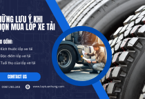 Những lưu ý khi chọn mua lốp xe tải